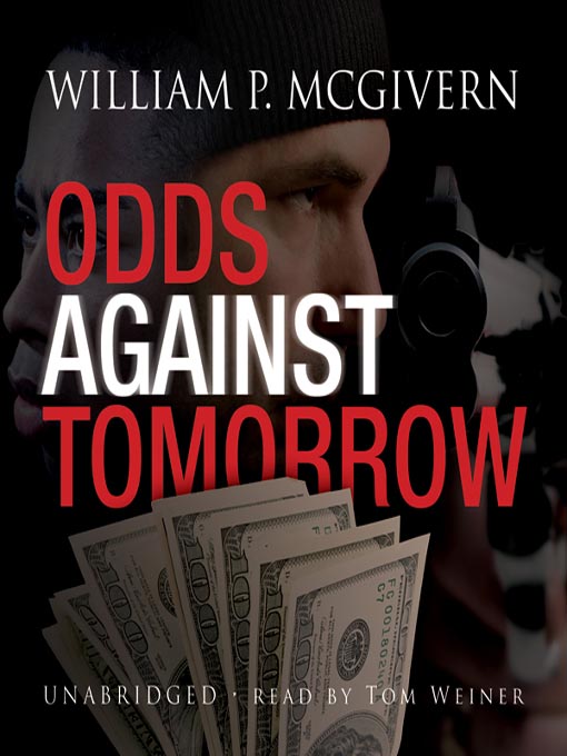 Title details for Odds Against Tomorrow by William P. McGivern - Wait list